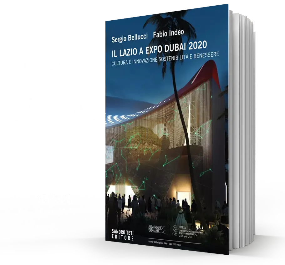 S. Bellucci - F. Indeo | Il Lazio a Expo Dubai 2020